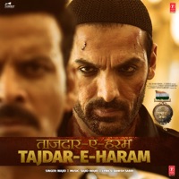 SATYAMEVA JAYATE - Tajdar E Haram Chords and Lyrics