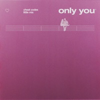 CHEAT CODES, LITTLE MIX - Only You Chords and Lyrics