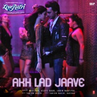 LOVERATRI - Akh Lad Jaave Chords and Lyrics
