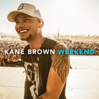 KANE BROWN - Weekend Chords and Lyrics