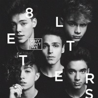 WHY DON'T WE - 8 Letters Chords and Lyrics