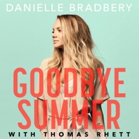 DANIELLE BRADBERY, THOMAS RHETT - Goodbye Summer Chords and Lyrics