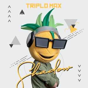 TRIPLO MAX - Shadow Chords and Lyrics