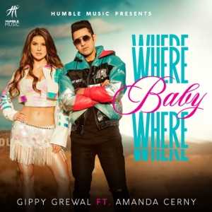 GIPPY GREWAL - Where Baby Where Chords and Lyrics