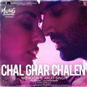 MALANG - Chal Ghar Chalen Arijit Singh Chords and Lyrics