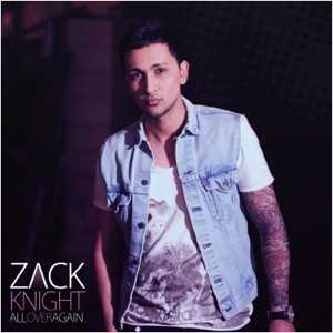 ZACK KNIGHT - All Over Again Chords and Lyrics