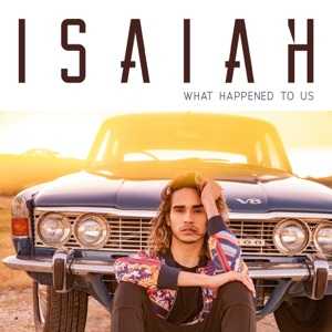 ISAIAH - What Happened To Us Chords and Lyrics