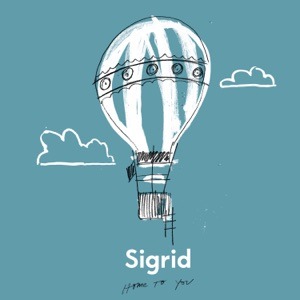 SIGRID - Home To You Chords and Lyrics