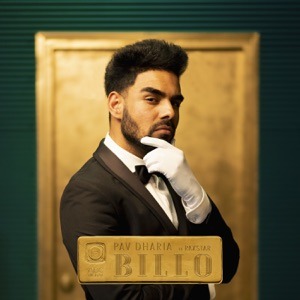PAV DHARIA feat RAXSTAR, MANAV SANGHA - Billo Chords and Lyrics