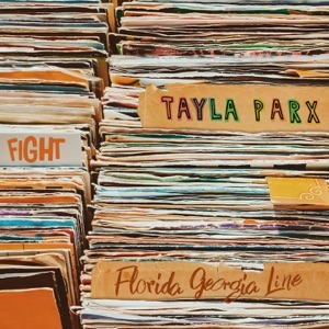 TAYLA PARX feat FLORIDA GEORGIA LINE - Fight Chords and Lyrics