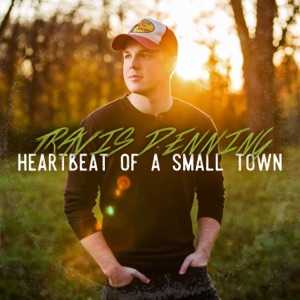 TRAVIS DENNING - Heartbeat Of A Small Town Chords and Lyrics