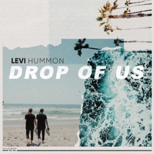 LEVI HUMMON - Drop Of Us Chords and Lyrics