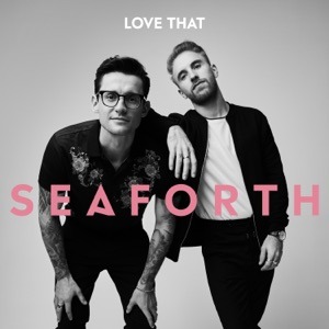 SEAFORTH - Love That Chords and Lyrics
