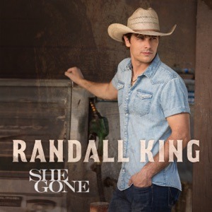 RANDALL KING - She Gone Chords and Lyrics