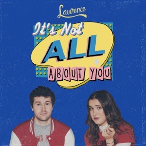 LAWRENCE - It's Not All About You Chords and Lyrics