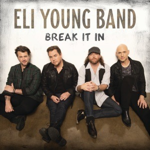ELI YOUNG BAND - Break It In Chords and Lyrics