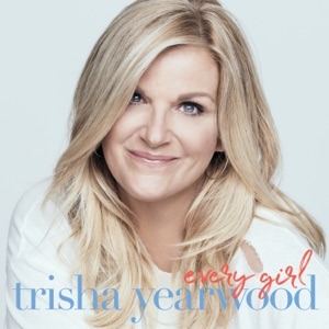 TRISHA YEARWOOD - Every Girl In This Town Chords and Lyrics