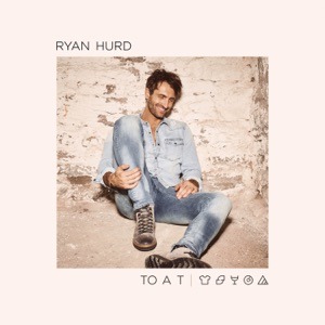 RYAN HURD - To A T Chords and Lyrics