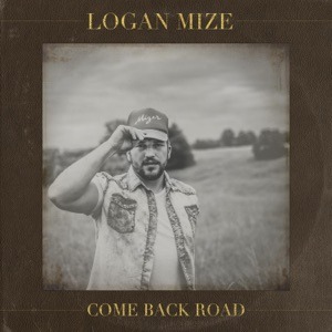 LOGAN MIZE - Better Off Gone Chords and Lyrics
