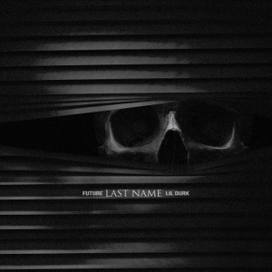 FUTURE feat LIL DURK - Last Name Chords and Lyrics