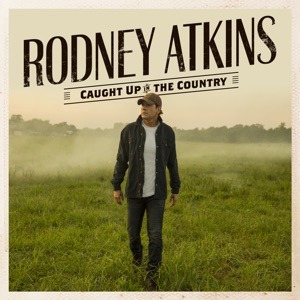 RODNEY ATKINS - Thank God For You Chords and Lyrics