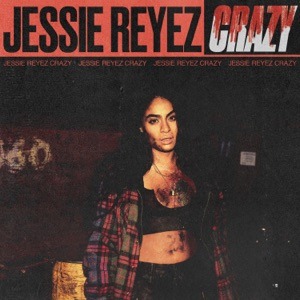 JESSIE REYEZ - Crazy Chords and Lyrics
