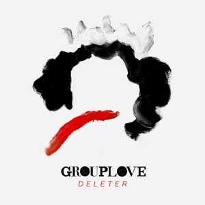 GROUPLOVE - Deleter Chords and Lyrics