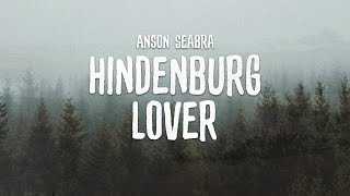 ANSON SEABRA - Hindenburg Lover Chords and Lyrics