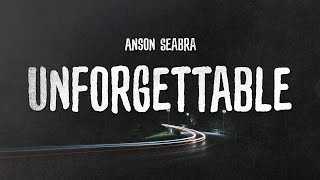 ANSON SEABRA - Unforgettable Chords and Lyrics
