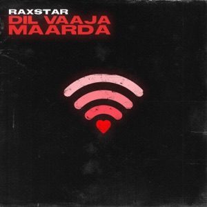 RAXSTAR - Dil Vaaja Maarda Chords and Lyrics