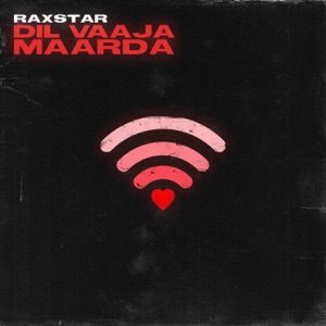 RAXSTAR - Dil Vaaja Maarda Chords and Lyrics RAXSTAR - Dil Vaaja Maarda Chords and Lyrics