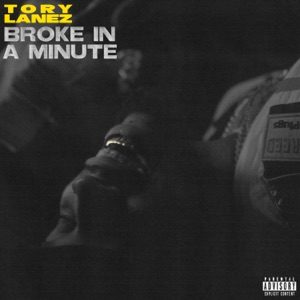 TORY LANEZ - Broke In A Minute Chords and Lyrics