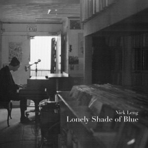 NICK LENG - Lonely Shade Of Blue Chords and Lyrics