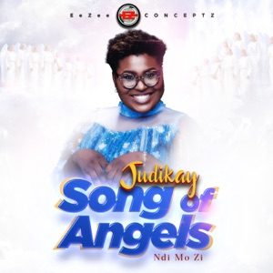 JUDIKAY - Song Of Angels (Ndi Mo Zi) Chords and Lyrics JUDIKAY - Song Of Angels (Ndi Mo Zi) Chords and Lyrics