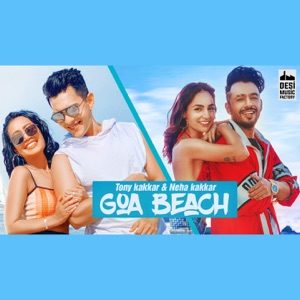 TONY KAKKAR feat NEHA KAKKAR - Goa Beach Chords and Lyrics TONY KAKKAR feat NEHA KAKKAR - Goa Beach Chords and Lyrics