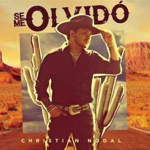 CHRISTIAN NODAL - Se Me Olvidó (La Canción Del Avión) Chords and Lyrics