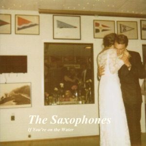 THE SAXOPHONES - If You're On The Water Chords for Guitar and Piano