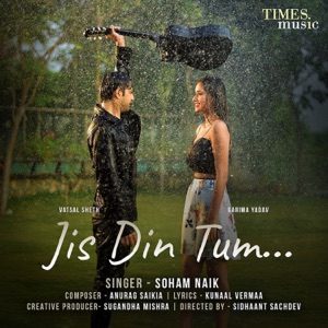 SOHAM NAIK - Jis Din Tum Chords for Guitar and Piano
