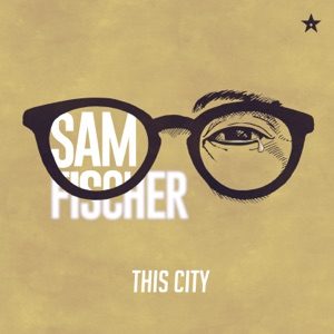 SAM FISCHER - This City Chords for Guitar and Piano