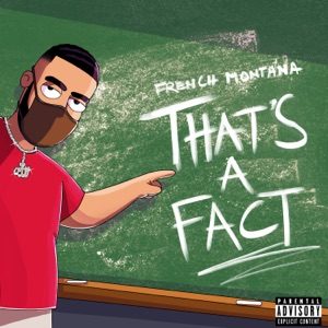FRENCH MONTANA feat MR SWIPEY - That's A Fact Chords for Guitar and Piano