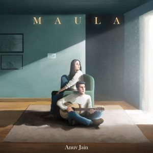ANUV JAIN - Maula Chords for Guitar and Piano