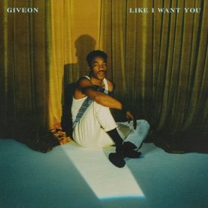 GIVEON - Like I Want You Chords for Guitar and Piano GIVEON - Like I Want You Chords for Guitar and Piano