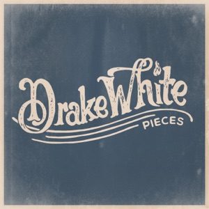 DRAKE WHITE - Girl In Pieces Chords for Guitar and Piano