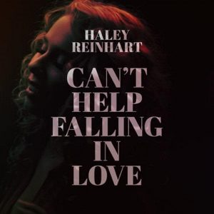HALEY REINHART - Can't Help Falling In Love Chords for Guitar and Piano